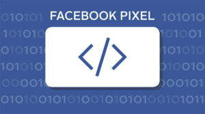 The Facebook Pixel: What It Is and How to Use It