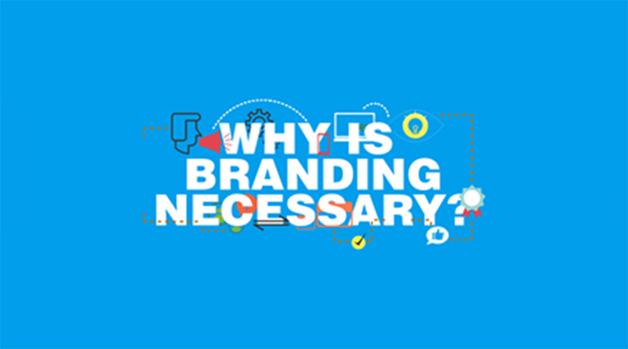 Why Branding is Necessary?