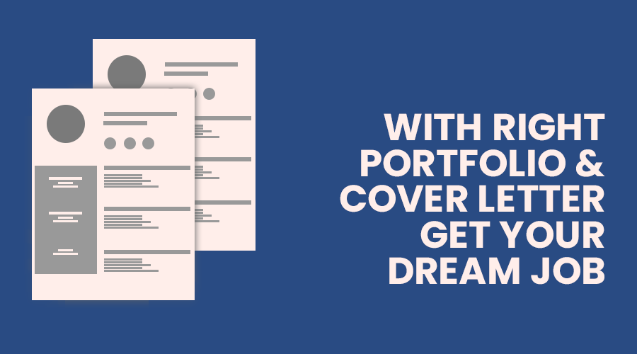 With Right Portfolio and Cover Letter get your Dream Job