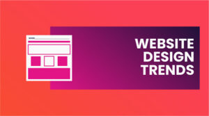 Website Designing trends that defined Modern Internet