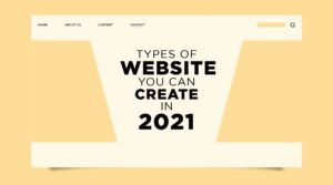 Types of websites you can create in 2021