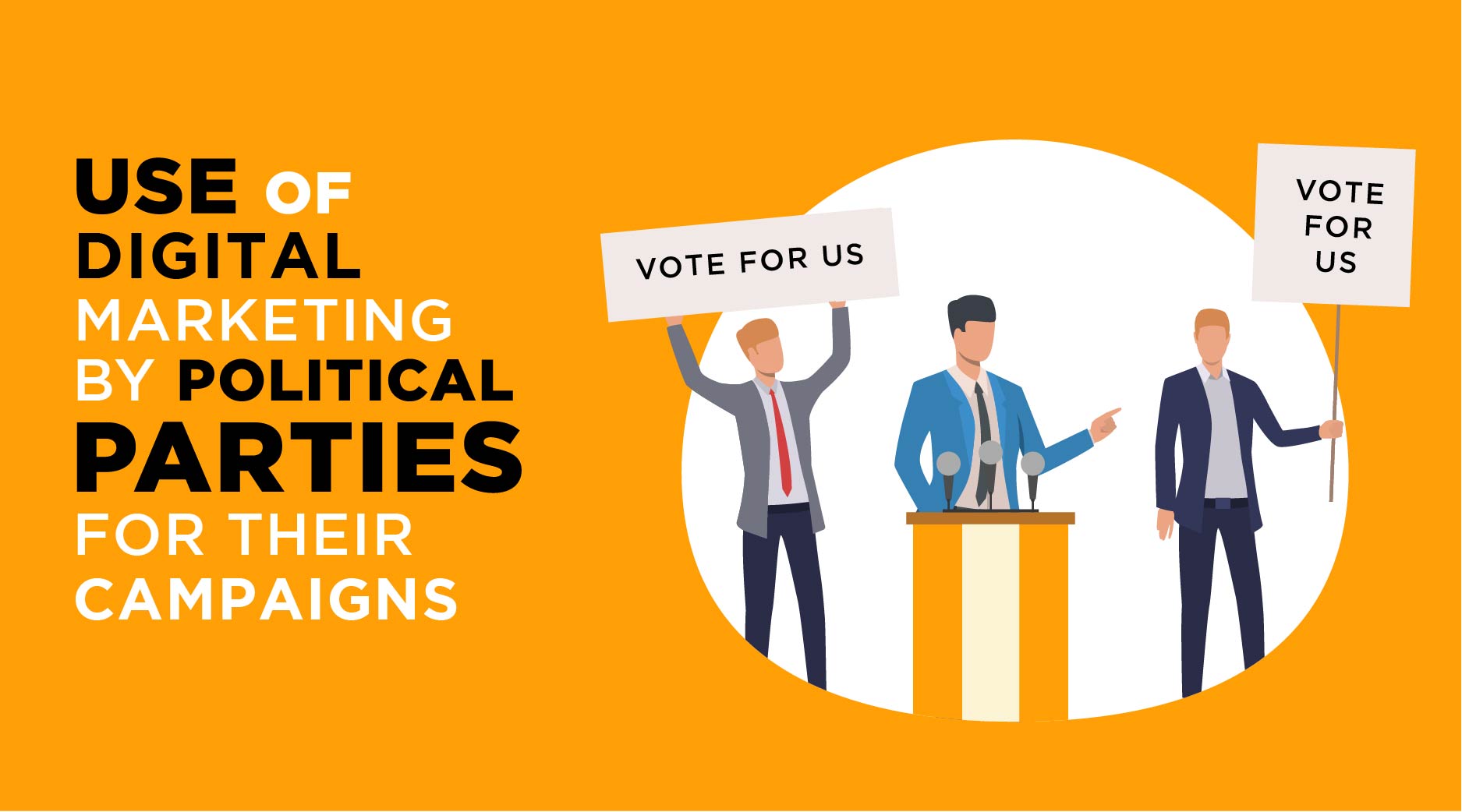 Use of Digital Marketing by Political Parties for their Campaigns