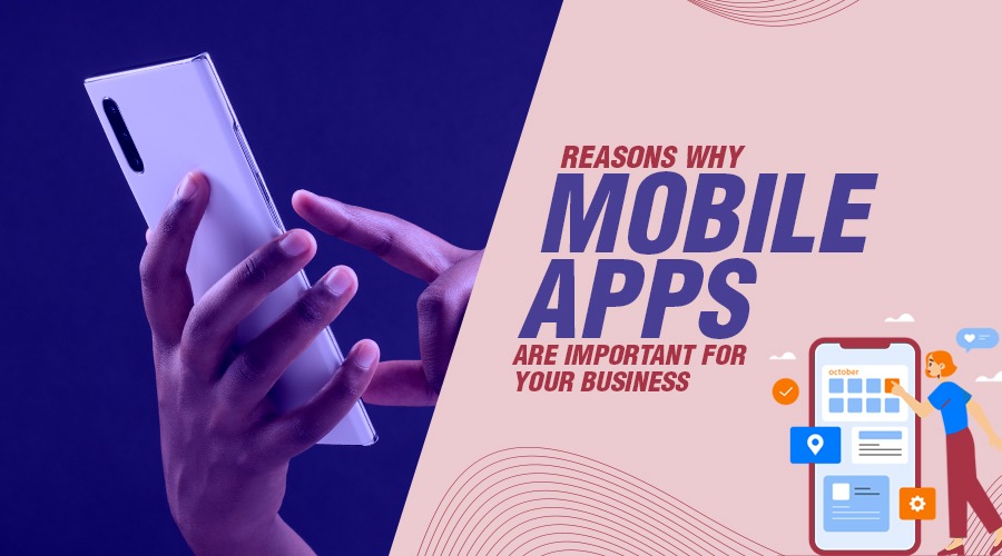 7 Reasons Why Mobile Apps Are Crucial To Steer Your Business towards Success.